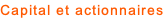 Capital et actionnaires